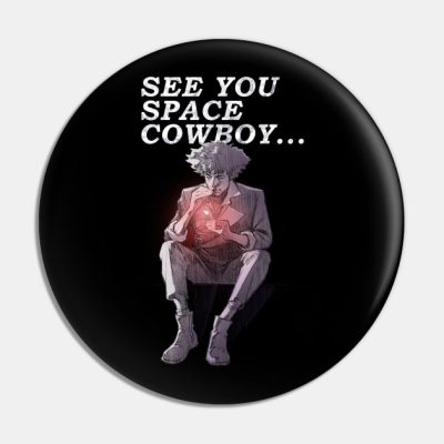 See You Space Cowboy Pin Official Luffy Merch